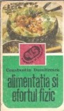 Carte Alimentatia si Efortul Fizic Constantin Dumitrescu Editura Sport-Turism 1987