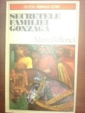 Secretele familiei Gonzaga- Maria Bellonci