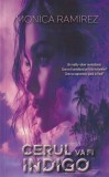 Monica Ramirez - Cerul va fi indigo.
