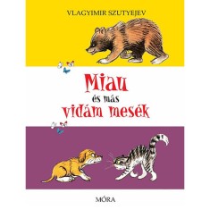 Miau &eacute;s m&aacute;s vid&aacute;m mes&eacute;k - Vlagyimir Szutyejev