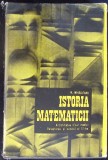 ISTORIA MATEMATICII VOL.1 ANTICHITATEA, EVUL MEDIU, RENASTEREA SI SECOLUL AL 17-LEA-N. MIHAILEANU-338243