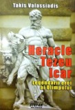 Heracle Tezeu Icar. Legendarii eroi ai Olimpului - Paperback brosat - Takis Valassiadis - Ştefan