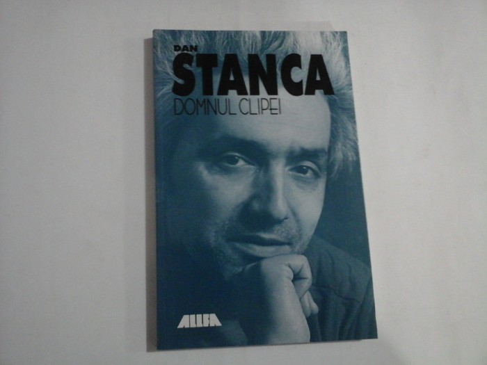 DOMNUL CLIPEI - DAN STANCA