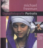 Michael Freeman - Digitalfotografie portraits. Der ultimativ Profi-Workshop zur