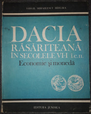 Virgil Mihailescu Birliba&amp;nbsp;-&amp;nbsp;Dacia rasariteana in secolele VI-I i.e.n. foto