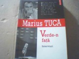 Marius Tuca - VERDE-N FATA ( Interviuri ) / 2005, Polirom