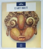 L'ART BRUT par MICHEL THEVOZ , 1968