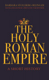 The Holy Roman Empire | Barbara Stollberg-Rilinger, Princeton University Press