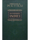 Jawaharlal Nehru - Descoperirea Indiei (editia 1956)