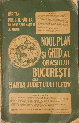 Capitan Mih. C. If. Pantea, Noul Plan si Ghid al Orasului Bucuresti cu Harta Judetului Ilfov, 1920 (carte rara cu autograful autorului, bibliofilie) foto
