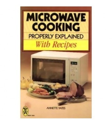 Annette Yates - Microwave cooking - properly expained with recipes - foto