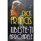 IUBESTE-TI APROAPELE-DICK FRANCIS-220419