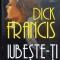 IUBESTE-TI APROAPELE-DICK FRANCIS-220419