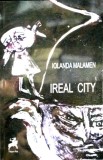 Ireal city | Iolanda Malamen