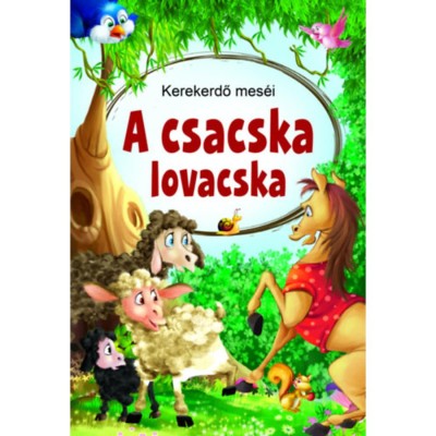 A csacska lovacska - Kerekerdő mes&amp;eacute;i foto