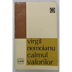 CALMUL VALORILOR de VIRGIL NEMOIANU , 1971