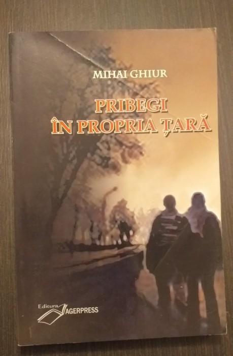 PRIBEGI IN PROPRIA TARA - MIHAI GHIUR