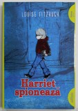 HARRIET SPIONEAZA de LOUISE FITZHUGH , cu ilustratiile autoarei , 2017