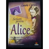 Lewis Carroll - Scrisori pentru Alice (1842-1898). Sfaturi &icirc;nțelepte pentru...