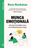 Cumpara ieftin Munca Emotionala, Rose Hackman - Editura Curtea Veche
