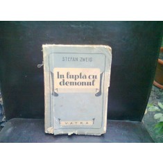 IN LUPTA CU DEMONUL - STEFAN ZWEIG