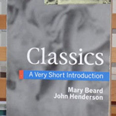 Classics, a very short introduction / Mary Beard, John Henderson