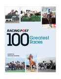 100 Greatest Races - Hardcover - Nicholas Godfrey - Highdown