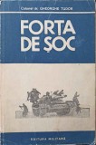 FORTA DE SOC. SCHITA ISTORICA A TRUPELOR DE TANCURI DIN ARMATA ROMANA-COLONEL GHEORGHE TUDOR-254565