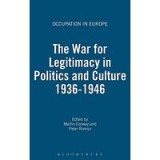 The War for Legitimacy in Politics and Culture, 1938-1948