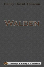 Walden (Chump Change Edition), Paperback/Henry David Thoreau foto