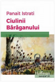 Ciulinii Bărăganului - Paperback brosat - Panait Istrati - Hoffman