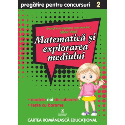 Matematica si explorarea mediului cls a II-a Pregatire pentru concursuri, Georgiana Gogoescu(Coord), Silvia Vlad foto