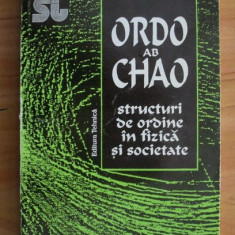 Ionel Purica - Ordo Ab Chao. Structuri de ordine in fizica si societate