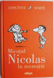 Micutul Nicolas in recreatie &ndash; Rene Goscinny, Jean-Jacques Sempe