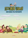Cumpara ieftin Volumul 28. Istoria lumii. Reforma protestanta