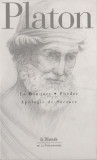 Platon - Le Banquet - Phedre - Apologie de Socrate