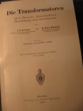 Carte Tehnica Die Wechselstromtechnik Band 2 Transformatoare, Autori I. L. la Cour K. Faye-Hansen, Editura Springer 1936, 700 Pagini, Hardcover