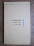 Jean Baudrillard - Simulacre si simulare post structuralism critica sociala RARA