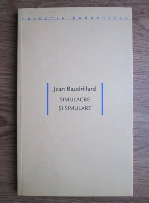 Jean Baudrillard - Simulacre si simulare post structuralism critica sociala RARA foto
