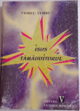 Isus Tamaduitorul - Viorel Stirbu