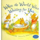 Carte pentru copii When the World was Waiting for You - Ilustratii si text rimate despre un nou nascut