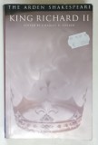 THE ARDEN SHAKESPEARE , KING RICHARD II , edited by CHARLES R. FORKER , 2002