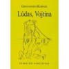 L&uacute;das, Vojtna - Giovannini Korn&eacute;l