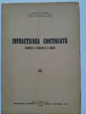 Nicolae T. Buzea, Infracțiunea continuată, București, 1939 foto