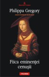 Philippa Gregory - Fiica eminenței cenușii, Polirom, 2013, Roman istoric