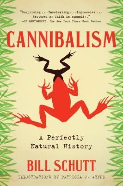 Cannibalism: A Perfectly Natural History