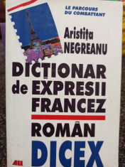 Aristita Negreanu - Dictionar de expresii francez-roman foto