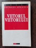 Jacques Seguela - Viitorul Viitorului