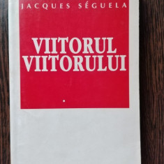 Jacques Seguela - Viitorul Viitorului