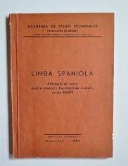 Limba spaniolă &ndash; Antologie de texte (ASE, ESAPT), Aut. E. Bălan Osiac, L. Sopterescu, R. Tăutu, București, 1982
